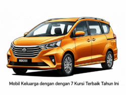 Mobil Keluarga dengan 7 Kursi Terbaik Tahun Ini