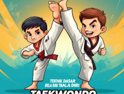 Teknik Dasar Bela Diri Taekwondo dan Manfaat bagi Anak-anak