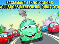 Bagaimana Teknologi GPS Merevolusi Dunia Otomotif