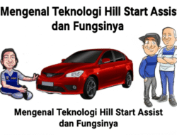 Mengenal Teknologi Hill Start Assist dan Fungsinya