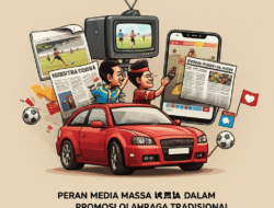 Peran Media Massa Dalam Promosi Olahraga Tradisional