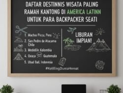 Daftar Destinasi Wisata Paling Ramah Kantong di Amerika Latin Untuk Para Backpacker Sejati